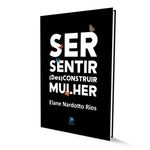 SER SENTIR (Des)CONSTRUIR MULHER