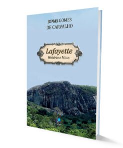 Lafayete: histórias e mitos