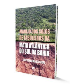 Manejo dos solos de tabuleiro da Mata Atlântica do sul da Bahia