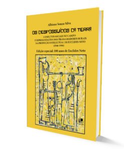 Os despossuídos da terra - Edição especial: 100 anos de Euclides Neto
