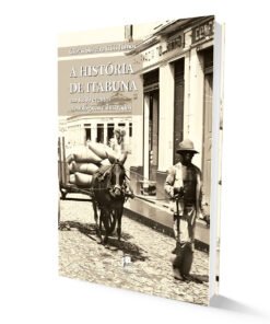 A história de Itabuna em 1.300 eventos cronológicos e ilustrados
