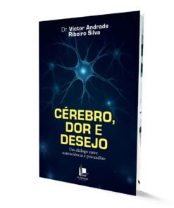 Cérebro, Dor e Desejo